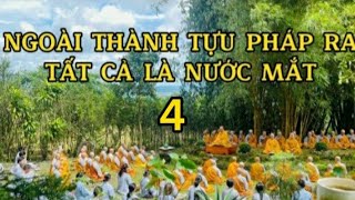 NIKAYA Thiền Quán - Ngoài Thành Tựu Pháp Ra - Tất Cả Là Nước Mắt 4 !