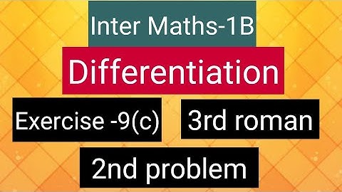 Inter Maths-1B - Differentiation - Exercise -9(c)- 3rd roman- 2nd  Problem