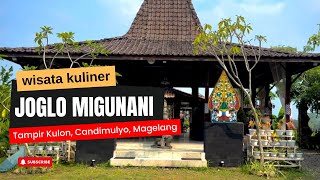 Wisata Kuliner Joglo Migunani, Tampir Kulon, Candimulyo, #magelang #kulinermagelang #wisatamagelang