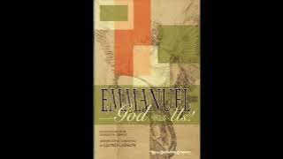 Emmanuel - God With Us! - Lessons & Carols arr by Lloyd Larson (with time stamps)