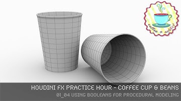 CoffeeCup - 01_04 Using Booleans for procedural Modeling in Houdini FX