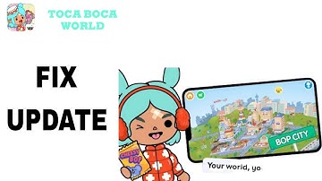 How To Fix And Solve Update On Toca Boca World App | Final Solution
