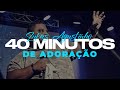 LUKAS AGUSTINHO  - 40 MINUTOS DE ADORAÇÃO