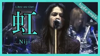Niji - L’Arc~en~Ciel [Tour ‘00 REAL Live] -hyde angle-