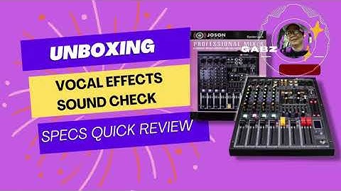 Unboxing, Vocal effects sound check, Specs Quick Review of JOSON 4CH SPIDER MIXER