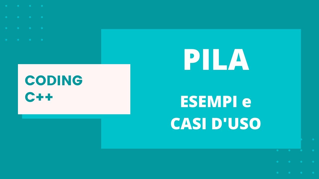 CODING C++: PILA, ESEMPI E CASI D'USO - YouTube