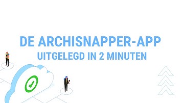 Leer in 2 minuten hoe de ArchiSnapper-app werkt