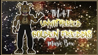 [FNaF Plus] | Unwithered Golden Freddy's Music Box