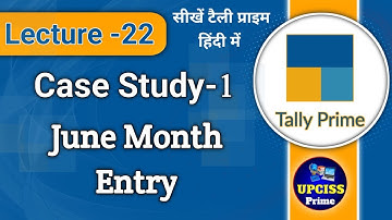 Tally Prime Case Study 1 June Month Entry Trail Balance, Day Book Reports Check | Lecture 22
