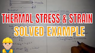 THERMAL STRESS AND THERMAL STRAIN Solved Example - How to calculate thermal stress and strain