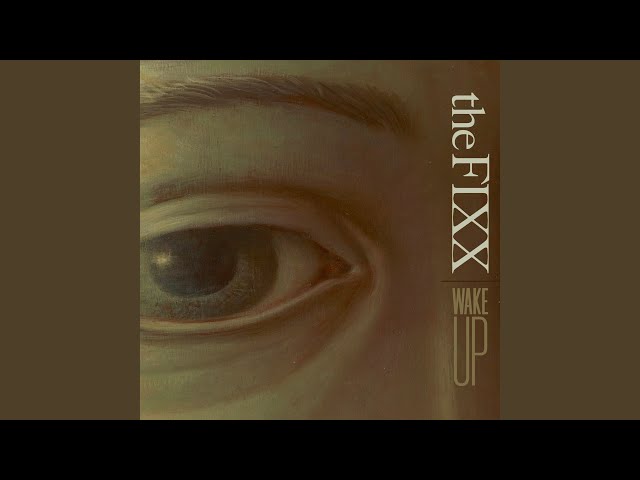 Fixx - Wake Up