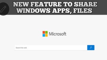 Hands on with Microsoft Edge Drop : New Feature to share windows apps, files | New Feature |