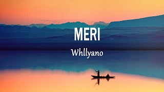 Whllyano  Meri Tuhan Pertemukan ft Lean Slim  lirik Lagu