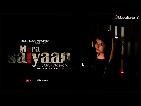 mora-saiyaan-ft.-shruti-dhasmana-|-latest-song-|-sawan-beeto-jaye-|-musical-dreams-|-music-channel