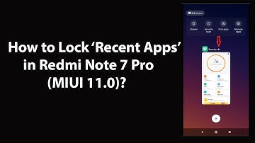 How to Lock Recent Apps in Redmi Note 7 Pro(MIUI 11.0)?