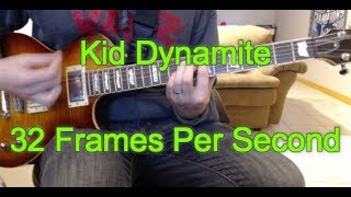 Watch Kid Dynamite 32 Frames Per Second video