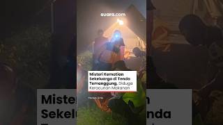 Misteri Kematian Sekeluarga Di Tenda Temanggung Diduga Keracunan Makanan