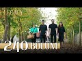 Emanet 240. Bölüm | Legacy Episode 240