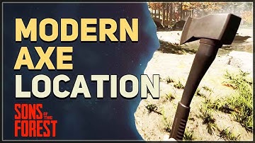 Modern Axe Location Sons Of The Forest