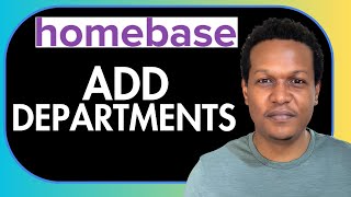 HOW TO ADD DEPARTMENTS ON HOMEBASE
