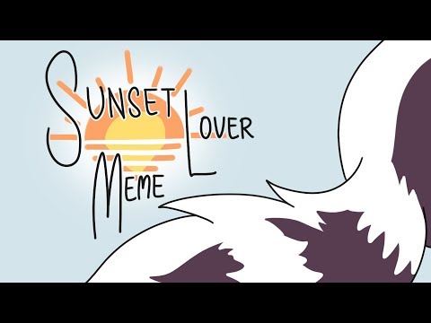 ☀sunset-lover-meme-ft.-geijst☀