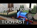 Gordon goes TOO FAST!!! RTSR