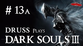 Druss Plays Dark Souls Iii - E13A - Smoking Rodents