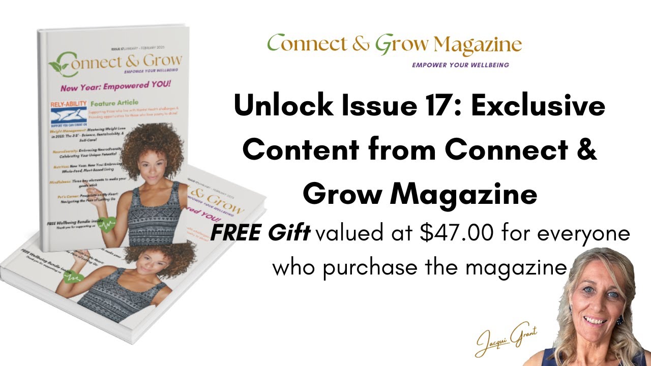 Unlock Issue 17: Exclusive Content from Connect & Grow Magazine