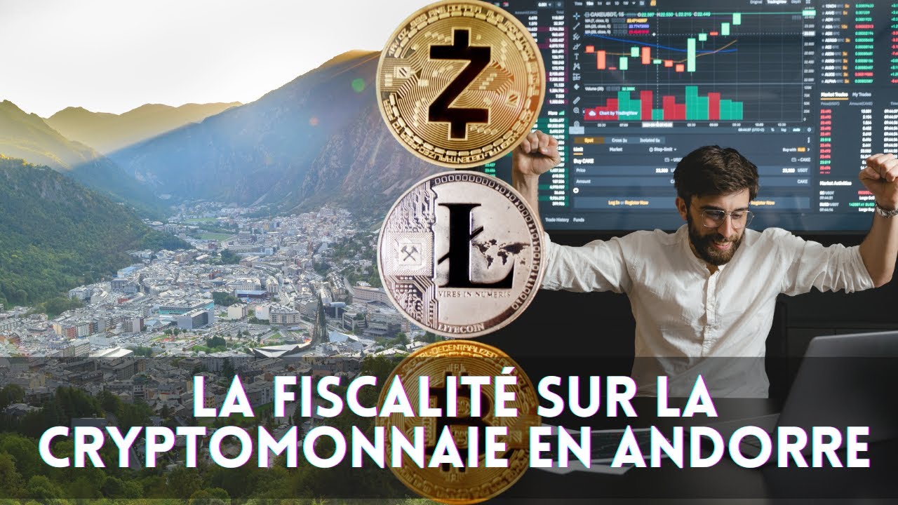 Crypto Andorre : La fiscalité sur la cryptomonnaie en Principauté