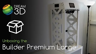Unboxing the Builder Premium Large | Unboxing | Dream 3D
