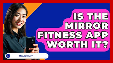 Is The Mirror Fitness App Worth It? - Be App Savvy