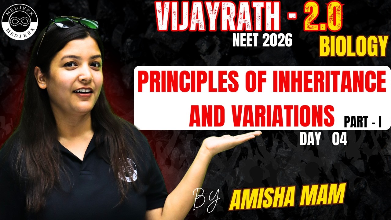 Principles of Inheritance & Variations | Day 04 | Class 11 Biology | VIJYARATH - 2.0 | NEET 2026