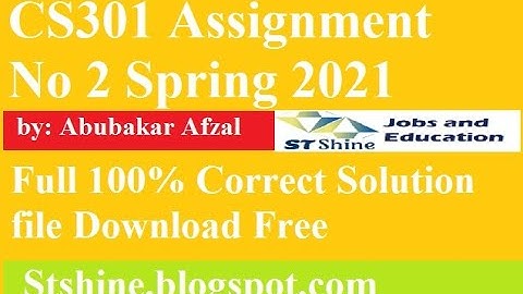 CS301ASSIGNMENT NO. 2 SPRING 2021 COMPLETE SOLUTION FILE DOWNLOAD FREE