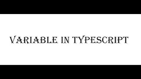 Declaring Variable in TypeScript || Variable in TypeScript