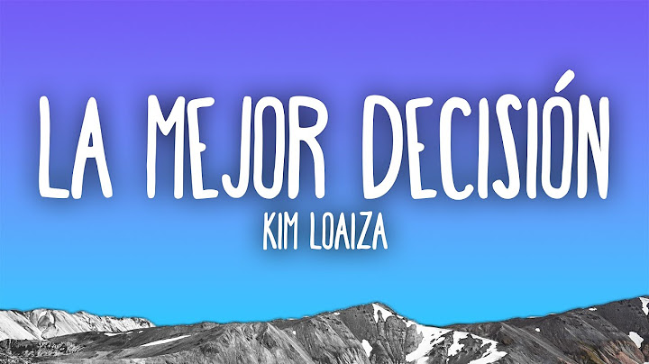 Kim Loaiza - LA MEJOR DECISIÓN