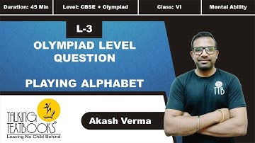 L-3 Olympiad Level Questions | Chapter 1 Playing Alphabets Class 6 | Akash Verma | TTB