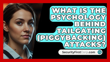 What Is The Psychology Behind Tailgating (piggybacking) Attacks? - SecurityFirstCorp.com