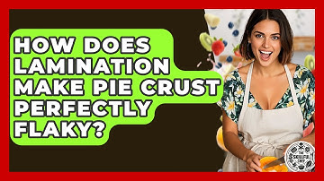 How Does Lamination Make Pie Crust Perfectly Flaky? - The Skillful Chef