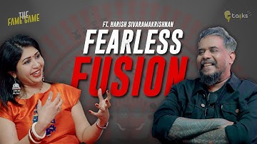 Fearless Fusion  | Ft. Harish Sivaramakrishnan |  THE FAME GAME - EP04 | FRAMEX Studios