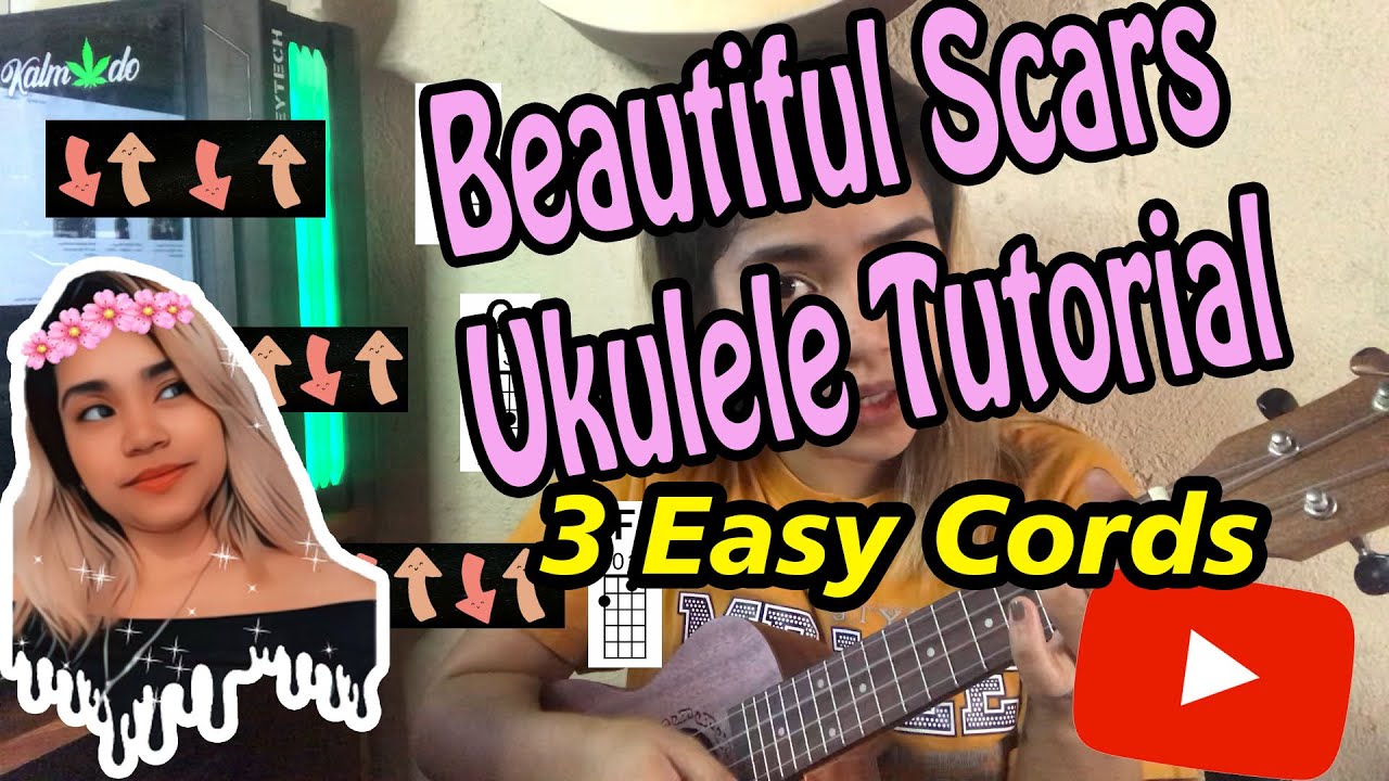 Beautiful Scars (Maximilian) Ukulele Tutorial YouTube