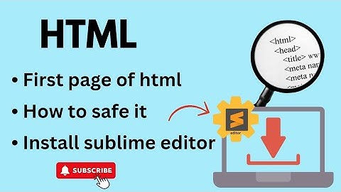 How to create first page of html | How to safe it | Install sublime editor | Urdu/Hindi explained |