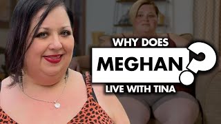 Why does Meghan live with Tina on '1000-Lb Best Friends?