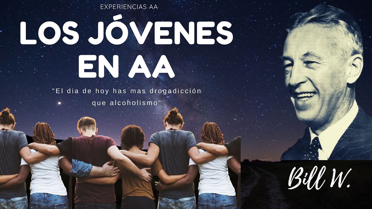Los Jóvenes en AA/ Bill W.