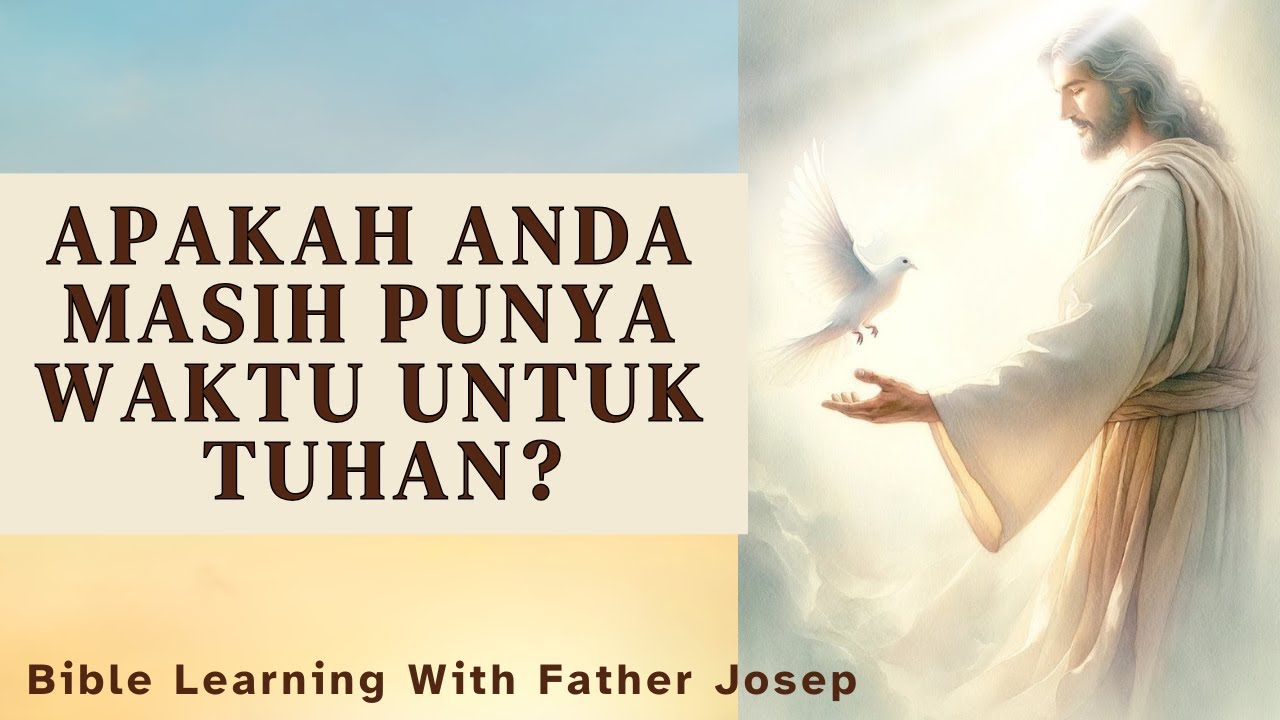 APAKAH ANDA MASIH PUNYA WAKTU UNTUK TUHAN?