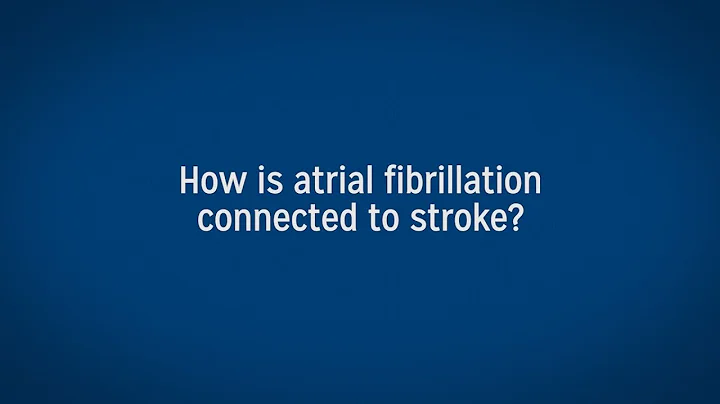 How is Atrial Fibrillation Connected to Stroke?