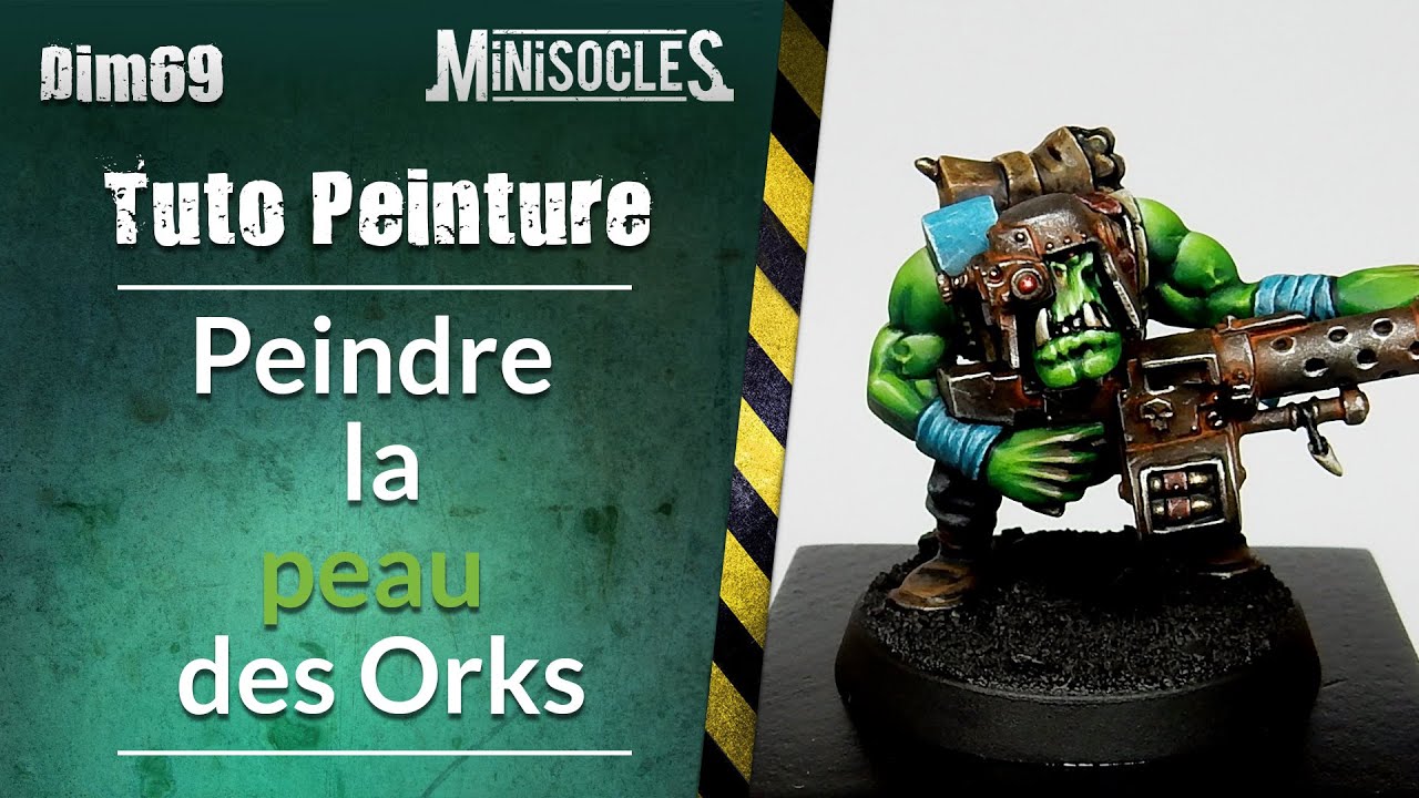 Peinture Sur Figurines Tuto Peindre La Peau Des Orks Warhammer