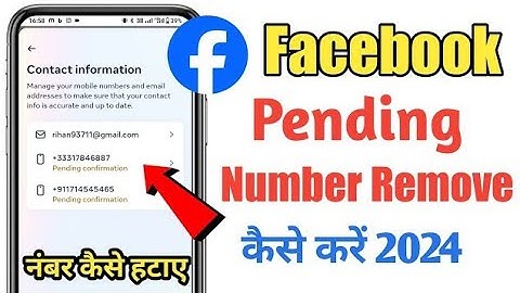 how to remove phone number from facebook | Fecebook Pending Confirmation