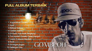 GOMBLOH Full Album Terbaik ♪ Apel Kugadaikan Cintaku Lestari Alamku | Nostalgia Lagu Lawas 70an 80an