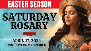 Rosary Saturday 🌹 Joyful Mysteries 🌹 April 27, 2024 🌹 Let us pray the Holy Rosary