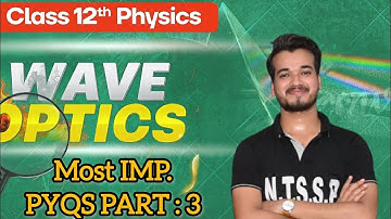 Wave Optics Numericals | IMP PYQs | Class 12 Physics | Part 3 #ncert #cbse #optics #pyqs #farzansir 